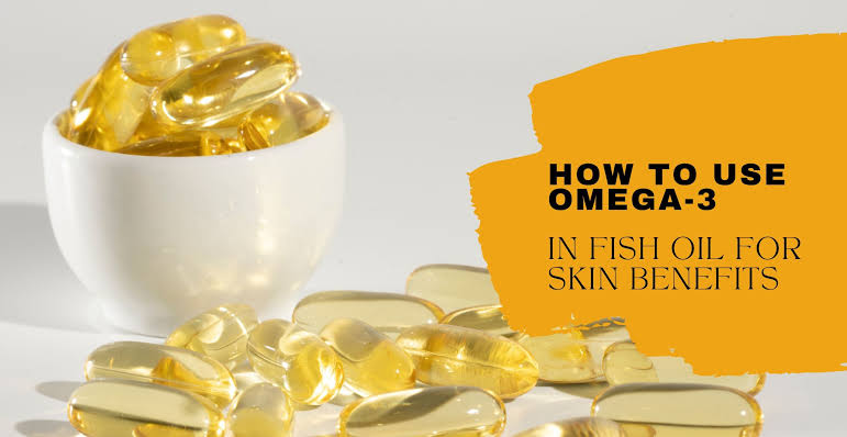 Fish Oil for Fabulous Skin: The Omega-3 Advantage