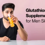 The Benefits of Glutathione Supplements for Men’s Skin Care: A Personal Review